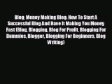 Enjoyed read Blog Money Making Blog: How To Start A Successful Blog And Have It Making You
