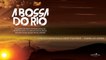A Bossa do Rio - Samba de Verão (Roberto Menescal e Eddy Palermo)