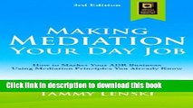 Read Books Making Mediation Your Day Job: How to Market Your ADR Business Using Mediation
