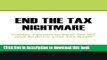 Read Books End the Tax Nightmare: Insider Secrets to Beat the IRS and Reduce your Tax Debt! E-Book