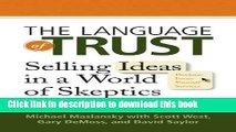 Read Books The Language of Trust: Selling Ideas in a World of Skeptics E-Book Free