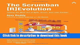Read Books The Scrumban [R]Evolution: Getting the Most Out of Agile, Scrum, and Lean Kanban (Agile