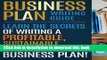 Read Books Business Plan Writing Guide: Learn The Secrets Of Writing A Profitable, Sustainable And