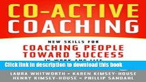 Read Books Co-Active Coaching: New Skills for Coaching People Toward Success in Work and, Life
