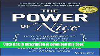 Read Books The Power of Nice: How to Negotiate So Everyone Wins - Especially You! E-Book Download