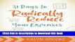 Read Books 31 Days to Radically Reduce Your Expenses: Less Stress. More Savings. ebook textbooks