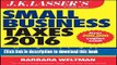 Read Books J.K. Lasser s Small Business Taxes 2016: Your Complete Guide to a Better Bottom Line