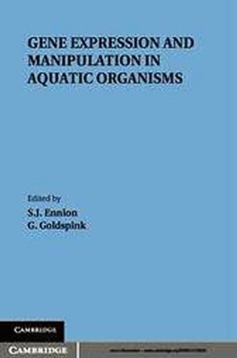 Gene Expression and Manipulation in Aquatic Organisms S. J. Ennion(ed.)   G. Goldspink(ed.) Ebook EPUB PDF