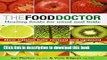 Read The Food Doctor - Fully Revised and Updated: Healing Foods for Mind and Body  PDF Online