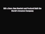 Enjoyed read Bill & Dave: How Hewlett and Packard Built the World's Greatest Company