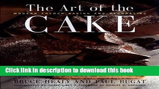 Download The Art Of The Cake: Modern French Baking and Decorating  PDF Online