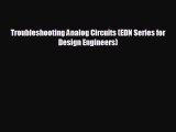 Read hereTroubleshooting Analog Circuits (EDN Series for Design Engineers)