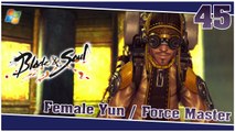 Blade and Soul 【PC】 #45 「Female Yun │ Force Master」