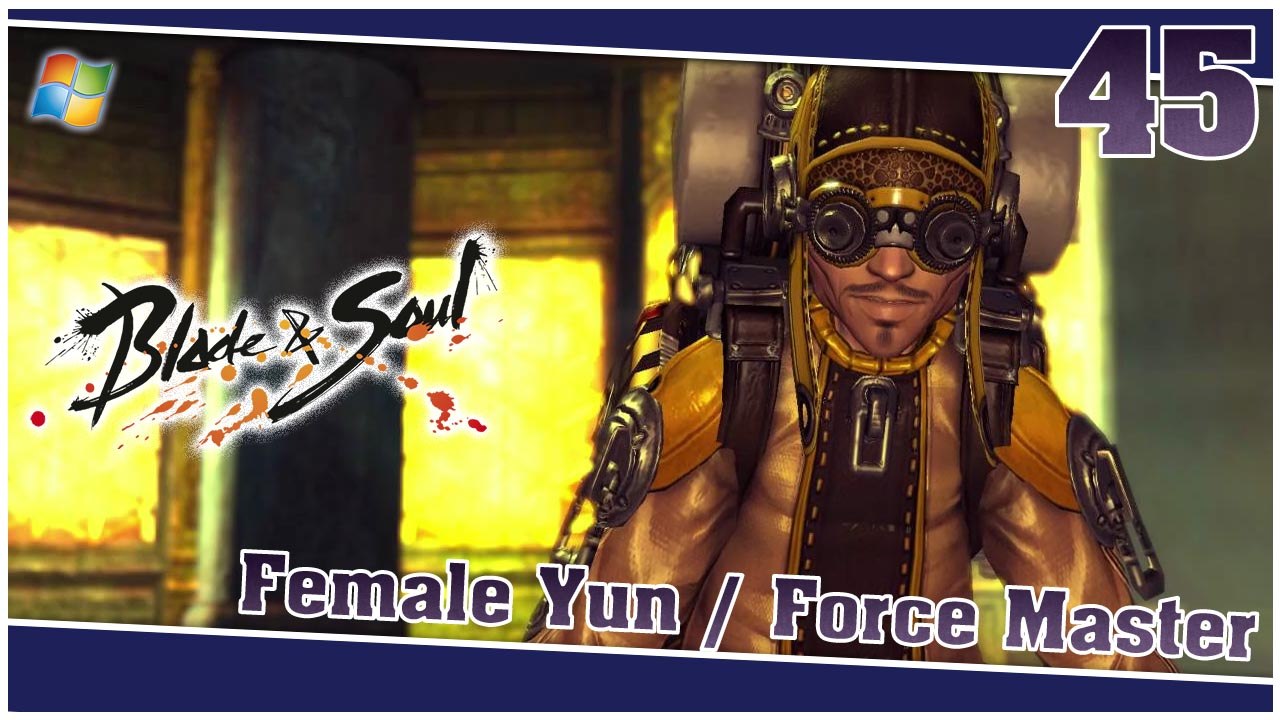 Blade and Soul 【PC】 #45 「Female Yun │ Force Master」