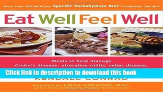 Read Eat Well, Feel Well: More Than 150 Delicious Specific Carbohydrate Diet(TM)-Compliant