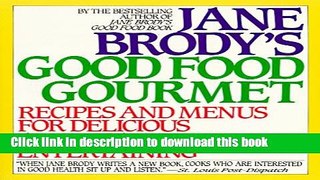 Read Jane Brody s Good Food Gourmet  Ebook Free
