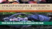 Read Mushroom Picker s Foolproof Field Guide: The expert guide to identifying, picking and using