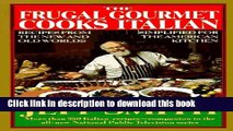 Read The Frugal Gourmet Cooks Italian: Recipes from the New and Old Worlds, Simplified for the