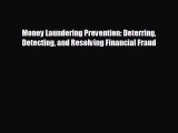 For you Money Laundering Prevention: Deterring Detecting and Resolving Financial Fraud