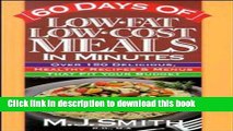 Read 60 Days of Low-Fat, Low-Cost Meals in Minutes: Over 150 Delicious Healthy Recipes   Menus