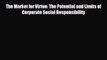 Read hereThe Market for Virtue: The Potential and Limits of Corporate Social Responsibility