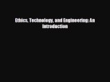 Enjoyed read Ethics Technology and Engineering: An Introduction
