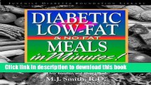 Read Diabetic Low-Fat   No-Fat Meals in Minutes: More Than 250 Delicious, Easy   Healthy Recipes
