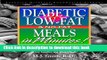 Read Diabetic Low-Fat   No-Fat Meals in Minutes: More Than 250 Delicious, Easy   Healthy Recipes