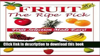 Download Fruit: the Ripe Pick  PDF Free