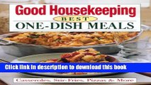 Read The Good Housekeeping Best One-Dish Meals: Casseroles, Stir-Fries, Pizzas   More  Ebook Online