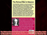 For you The Richest Man in Babylon: George S. Clason's Bestselling Guide to Financial Success: