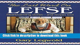 Download Last Word on Lefse: Heartwarming Stories and Recipes Too!  Ebook Free
