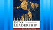 For you Living Into Leadership: A Journey in Ethics (Stanford Business Books)