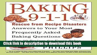 Download Baking 9-1-1: Rescue from Recipe Disasters; Answers to Your Most Frequently Asked Baking