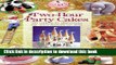 [PDF]  Two-Hour Party Cakes: 30 Cakes to Decorate in Two Hours or Less  [Download] Full Ebook
