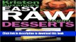 Download Kristen Suzanne s Easy Raw Vegan Desserts: Delicious   Easy Raw Food Recipes for Cookies,
