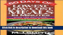 Read 60 Days of Low Fat Low Cost Meals in Minutes: Over 150 Delicious, Healthy Recipes   Menus