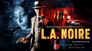 New Beginning (Part 1) - L.A. Noire Soundtrack