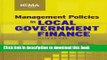 [PDF] Management Policies in Local Government Finance (Municipal Management Series) [Download]
