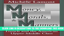 [PDF] Money, Morals, and Manners: The Culture of the French and the American Upper-Middle Class