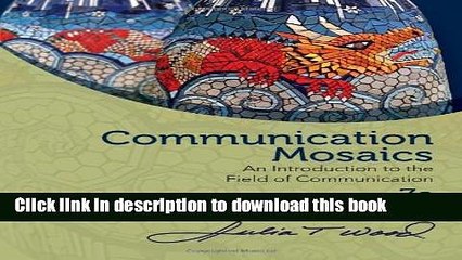 [PDF] Communication Mosaics: An Introduction to the Field of Communication Popular Online