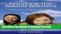 [PDF] Breaking the Sound Barriers: 9 Deaf Success Stories Full Online