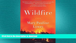GET PDF  Wildfire: A Novel FULL ONLINE