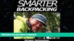 FAVORITE BOOK  Smarter Backpacking or How every backpacker can apply lightweight trekking and