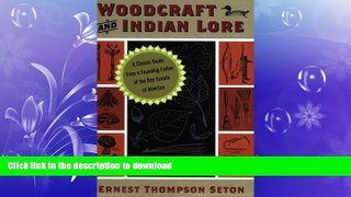 FAVORITE BOOK  Woodcraft and Indian Lore: A Classic Guide from a Founding Father of the Boy