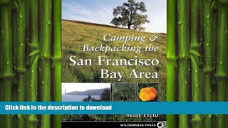 READ BOOK  Camping and Backpacking San Francisco Bay Area  GET PDF