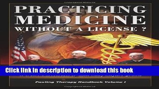 [PDF] Practicing Medicine Without A License? The Story of the Linus Pauling Therapy for Heart
