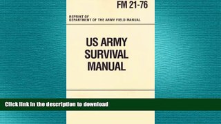 READ BOOK  United States Army Survival Manual FULL ONLINE