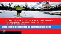 [PDF] Cross-Country Skiing: Building Skills for Fun and Fitness Popular Colection