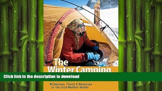 EBOOK ONLINE  The Winter Camping Handbook: Wilderness Travel   Adventure in the Cold-Weather